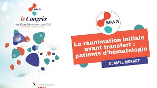 La réanimation initiale avant transfert  patients dhématologie  DMOKART  SFAR [upl. by Chenee741]