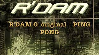 RDAM O original PING PONG [upl. by Gibbeon689]