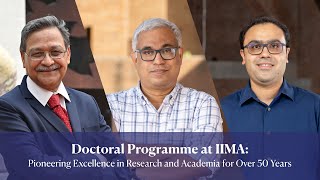 Doctoral Programme at IIMA Pioneering Excellence in Research and Academia for Over 50 Years [upl. by Tolley]