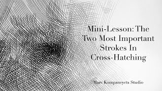 MiniLesson The Two Most Important Strokes In CrossHatching [upl. by Treb34]