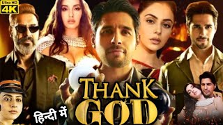 Thank God Full Movie  Sidharth Malhotra  Rakul Preet Singh  Ajay Devgn  HD Facts amp Review [upl. by Macdonald]