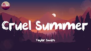 Taylor Swift  Cruel Summer Lyrics  RnB Sound Lyrics [upl. by Aneerehs102]