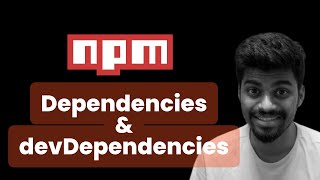 Dependencies amp devDependencies in packagejson  NPM  Complete Beginners Guide  Rohan Prasad [upl. by Darra]