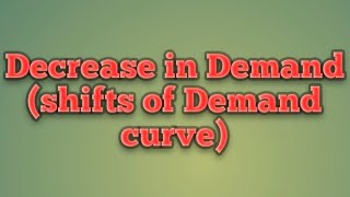 Decrease in Demand मांग में कमी microeconomics shift in Demand curve [upl. by Neitsirhc842]