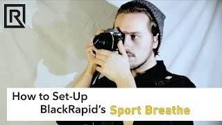 How to SetUp BlackRapids Sport Breathe Strap [upl. by Correna]