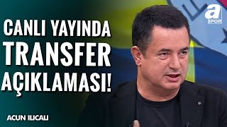 Fenerbahçe Asbaşkanı Acun Ilıcalı Canlı Yayında Transfer Açıklamalarında Bulundu  A Spor [upl. by Zischke]