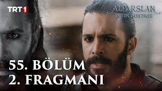 Alparslan Büyük Selçuklu 55 Bölüm 2 Fragmanı [upl. by Rehpotsrik499]