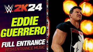 EDDIE GUERRERO WWE 2K24 ENTRANCE  WWE2K24 EDDIE GUERRERO LATINO HEAT ENTRANCE THEME [upl. by Aniehs]