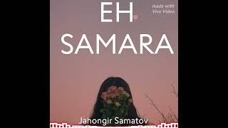 Jahongir SamatovEH SAMARA [upl. by Ornstead]