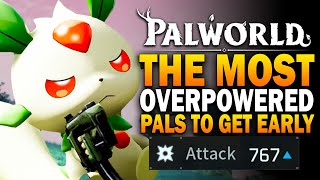 The MOST POWERFUL Pals You Can Get EARLY In Palworld Best Pals Palworld Guide [upl. by Sophia]