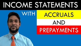 Income statements with adjustments  Accruals and Prepayments  Principles of Accounts  CSEC PoA [upl. by Tergram10]