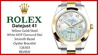 ▶ Rolex Datejust 41 Yellow GoldSteel White MOP Diamond Dial Smooth Bezel Oyster 126303  REVIEW [upl. by Eniledam]