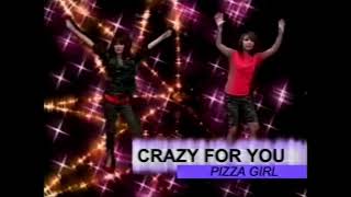 CRAZY FOR YOU  PIZZA GIRL [upl. by Ielerol]