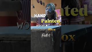 Hand Painted Wooden Box ✨ Part 1 diy homedecor boxpainting [upl. by Lodmilla]