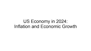 US Economy in 2024 Inflation and Economic Growth [upl. by Erehc]