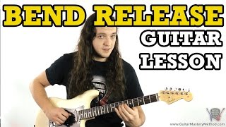 Guitar Bend Release  Technique Lesson [upl. by Gaudette]