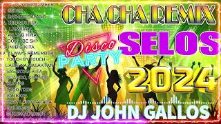 HOT NEW  SELOS x NONSTOP DISCO REMIX 2024 ️⭐NEW NONSTOP CHA CHA REMIX 2024 [upl. by Jerz910]