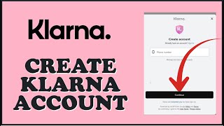 How to Sign Up Klarna Account 2024 Create Klarna Account [upl. by Efal]