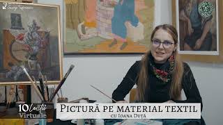 Lecția 6 Pictura pe material textil cu Ioana Duță [upl. by Yuht]