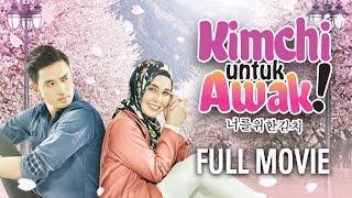 KIMCHI UNTUK AWAK  FULL MOVIE [upl. by Stutzman]