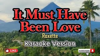 It Must Have Been Love  Karaoke [upl. by Fogarty]