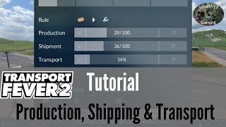 Transport Fever 2  Production Shipping amp Transport  Tutorial [upl. by Yahsed]