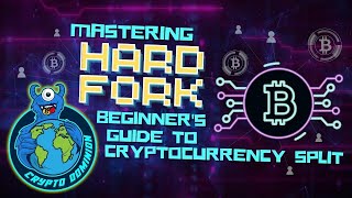 Mastering Hard Fork A Beginners Guide to Cryptocurrency Split [upl. by Aserehtairam]