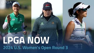 LPGA Now  2024 US Womens Open Round 3 [upl. by Rahab]