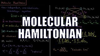 Computational Chemistry 41  Molecular Hamiltonian [upl. by Landis]