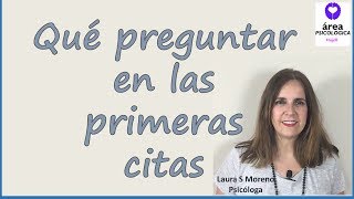 Qué preguntar en las primeras citas [upl. by Patten]