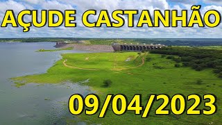 SENSACIONAL AÇUDE DO CASTANHÃO DADOS ATUALIZADOS HOJE 09042023 CEARÁ [upl. by Alard]