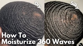 How To Moisturize 360 Waves  Complete Guide [upl. by Faxon493]