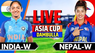 India Women vs Nepal Women Live  Live Cricket Match Today  Womens Asia Cup 2024  IND W vs NEP W [upl. by Dawn949]