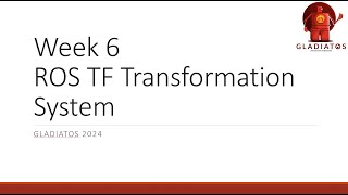 Week 6  ROS TF Transformation System Part 2 [upl. by Dagney]