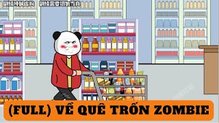 FULL VỀ QUÊ TRỐN ZOMBIE  dung cúc [upl. by Adnohral12]