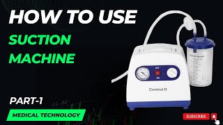 Suctioning Procedure  How to use Suction Machine Medical technology [upl. by Barr]