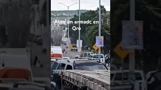 Ataque armadc en corregidora queretaro [upl. by Crichton223]