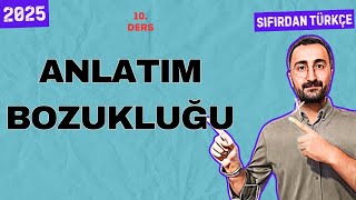 2025 Sıfırdan Dil BilgisiTürkçe Kampı 10DERS✅️ANLATIM BOZUKLUĞU✅️ anlatım ykstürkçe kpsstürkçe [upl. by Erelia]