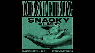 Klangkuenstler feat Sant  Toter Schmetterling SNAOKY Remix [upl. by Pascasia]