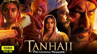 Tanhaji Full Movie HD  Ajay Devgn Kajol Saif Ali Khan Sharad Kelkar  Om Raut  Facts amp Review [upl. by Airotna96]