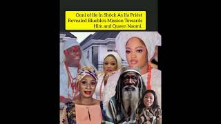 Ooni of Ife In Shöck As Ifa Priést Revealed Blueblos Mission Towards Him and Queen Naomi [upl. by Heidy]