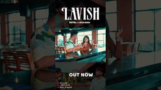 LAVISH  Ruyal X Akshay Bora shorts reels [upl. by Sheeran]