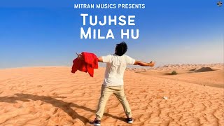 Tujhse Mila Hu [upl. by Rennug]