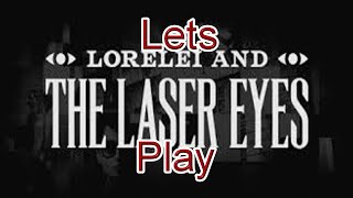 Lets Play  Lorelei and The Laser Eyes  Part IX [upl. by Harlen693]