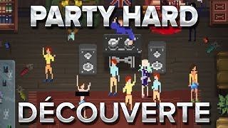 Party Hard 1  Découverte avec les viewers [upl. by Benedicta]