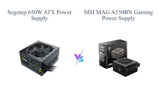 Segotep 650W vs MSI MAG A550BN 550W Gaming Power Supply Comparison 🎮⚡ [upl. by Viccora]