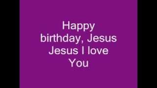 Happy birthday Jesus Lyrics [upl. by Irmine]