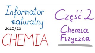 Chemia Fizyczna cz 2  Informator Maturalny [upl. by Yllrebmik855]