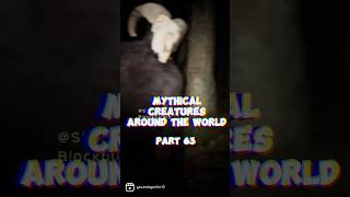 Mythical creatures around the world  Part 63 mythic mythology folklore urbanlegends mythical [upl. by Aeresed]