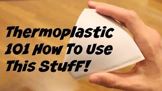 Thermoplastic 101  How to use thermoplastic [upl. by Losse538]